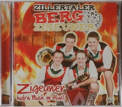 Zillertaler Bergzigeuner - Zigeuner habn Musik im Bluat