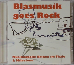 Musikkapelle Brixen im Thale & Milestone - Blasmusik goes...