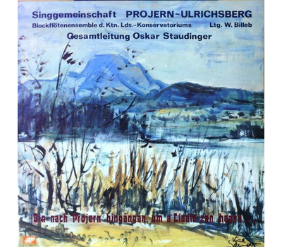 Singgemeinschaft Projern-Urichsberg - Bin nach Projern hingangan, um a Liadla zan hearn 1980er LP Neu
