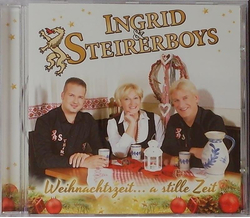 Ingrid & Steirerboys - Weihnachtszeit... a stille Zeit