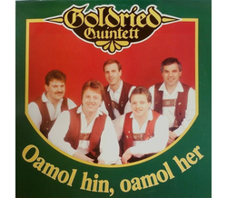 Goldried Quintett - Oamol hin, oamol her LP