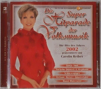 Die Super Hitparade der Volksmusik - Die Hits des Jahres 2002 prsentiert von Carolin Reiber 2CD