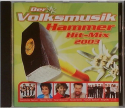 Der Volksmusik Hammer Hit-Mix 2003