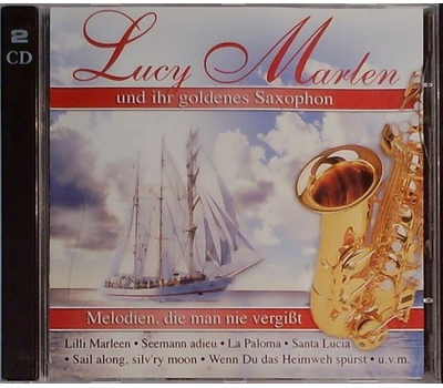 Lucy Marlen und ihr goldenes Saxophon - Melodien, die man nie vergit 2CD