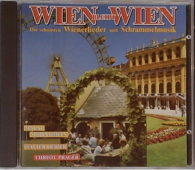 Christl Prager, Walter Heider und Malat Schrammeln - Wien bleibt Wien Die schnsten Wienerlieder und Schrammelmusik