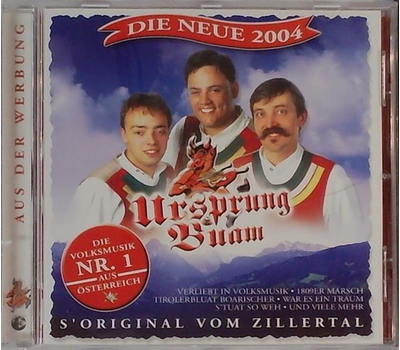 Ursprung Buam - sOriginal vom Zillertal Die Neue 2004