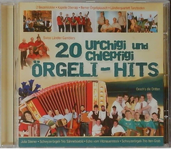 20 Urchigi und Chlepfigi rgeli-Hits