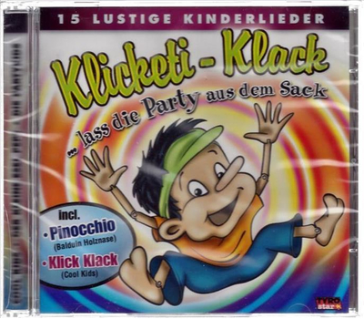 Klicketi-Klack ... lass die Party aus dem Sack / 15 lustige Kinderlieder