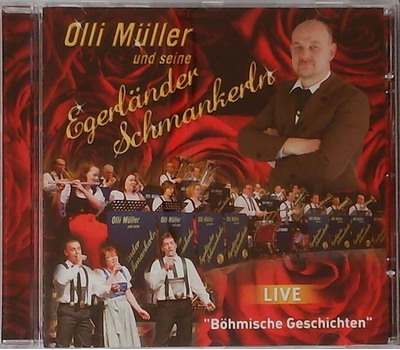 Olli Mller und seine Egerlnder Schmankerln - Bhmische Geschichten Live