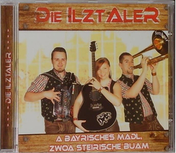 Die Ilztaler - A bayrisches Madl, zwoa steirische Buam