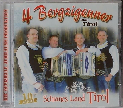 4 Bergzigeuner - Schianes Land Tirol 10 Jahre