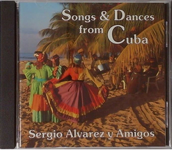 Sergio Alvarez y Amigos - Songs & Dances from Cuba