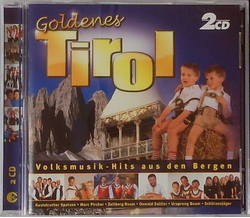 Goldenes Tirol - Volksmusik-Hits aus den Bergen 2CD