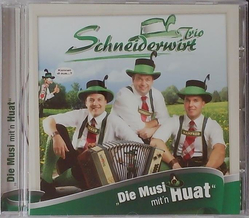 Schneiderwirt Trio - Die Musi mitn Huat