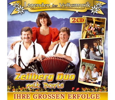 Zellberg Duo mit Doris - Legenden der Volksmusik Ihre groen Erfolge 2CD