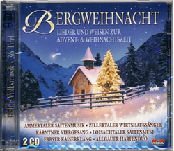 Bergweihnacht - Lieder und Weisen zur Advent- &...
