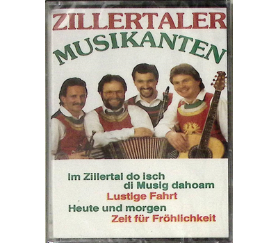 Zillertaler Musikanten - Im Zillertal do isch di Musig dahoam MC