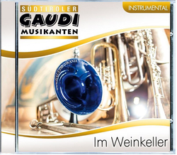 Sdtiroler Gaudimusikanten - Im Weinkeller Instrumental