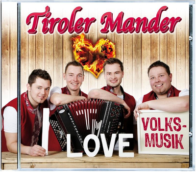 Tiroler Mander - I Love Volksmusik