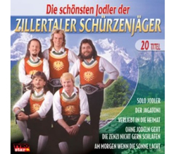 Schrzenjger (Zillertaler) - Die schnsten Jodler