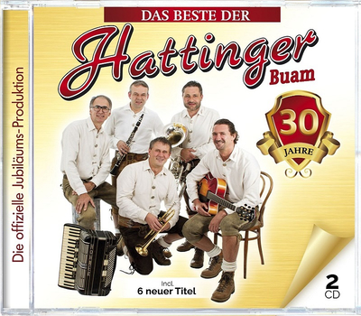 Die Hattinger Buam - 30 Jahre das Beste inkl. 6 neuer Titel 2CD