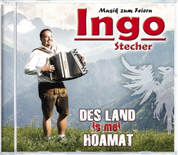 Ingo Stecher - Des Land is mei Hoamat