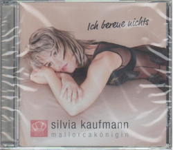Silvia Kaufmann - Ich bereue nichts (Die Knigin von...
