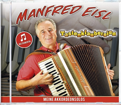 Manfred Eisl - Tastenklaubereien / Meine Akkordeonsolos Instrumental