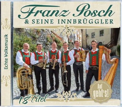 Franz Posch & seine Innbrggler - Auf gehts!