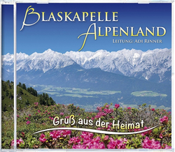 Blaskapelle Alpenland - Gru aus der Heimat