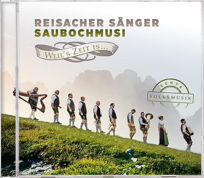Reisacher Snger & Saubochmusi - Weils Zeit is...