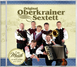Original Oberkrainer Sextett - Mit Musik ist das Leben...
