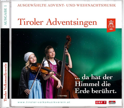 Tiroler Adventsingen - Da hat der Himmel die Erde berhrt