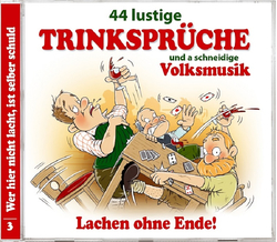 44 lustige Trinksprche und a schneidige Volksmusik -...