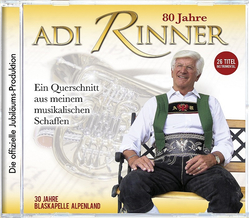 Blaskapelle Alpenland - 80 Jahre Adi Rinner ein...