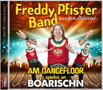 Freddy Pfister Band - Am Dancefloor spielns an Boarischn