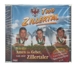 Trio Zillertal - Wie das Amen im Gebet, san mir Zillertaler