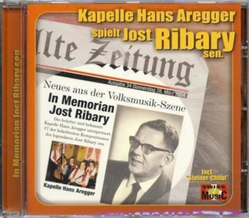 Kapelle Hans Aregger spielt Jost Ribary sen. - In Memorian
