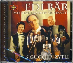 Edi Br mit siine Lndler-Musikante - S Gugger-Zytli