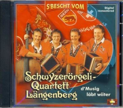 SBescht vom Schwyzerrgeli-Quartett Lngenberg - d Musig lbt wiiter