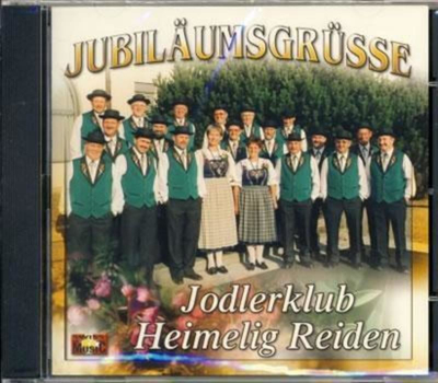 Jodlerclub Heimelig Reiden - Jubilumsgrsse CD