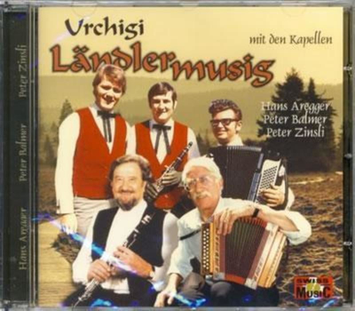 Urchigi Lndlermusig mit den Kapellen Hans Aregger, Peter Balmer, Peter Zinsli