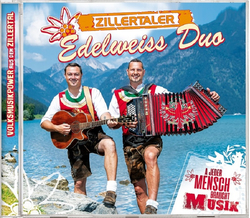 Zillertaler Edelweiss Duo - A jeder Mensch braucht Musik