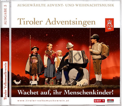 Tiroler Adventsingen - Wachet auf, ihr Menschenkinder!...