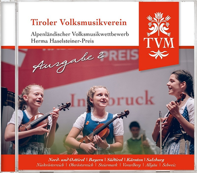 Tiroler Volksmusikverein - Alpenlndischer Volksmusikwettbewerb Herma Haselsteiner-Preis - Ausgabe 2