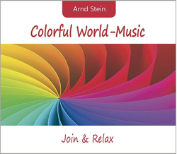 Dr. Arnd Stein - Colorful World-Music - Join & Relax