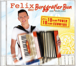 Felix der Burggrfler Bua aus Sdtirol - 10 Jahre Power...