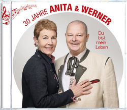 Anita & Werner - Du bist mein Leben 30 Jahre