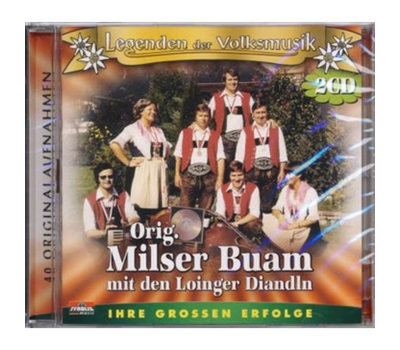 Orig. Milser Buam mit den Loinger Diandln - Ihre grossen Erfolge Legenden der Volksmusik Folge 1 2CD
