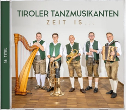 Tiroler Tanzmusikanten - Zeit is...